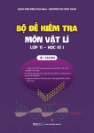 BỘ ĐỀ KIỂM TRA MÔN VẬT LÍ LỚP 11 - HỌC KÌ 1 (Biên soạn theo chương trình GDPT mới)