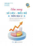 CẨM NANG SỐ LIỆU - BIỂU ĐỒ MÔN ĐỊA LÍ (Ôn thi đánh giá năng lực 2025, Thi tốt nghiệp THPT 2025)