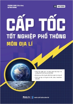 CẤP TỐC TỐT NGHIỆP PHỔ THÔNG MÔN ĐỊA LÍ