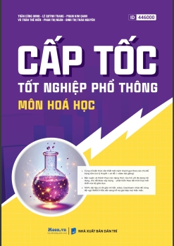 CẤP TỐC TỐT NGHIỆP PHỔ THÔNG MÔN HÓA HỌC