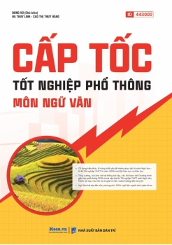 CẤP TỐC TỐT NGHIỆP PHỔ THÔNG MÔN NGỮ VĂN