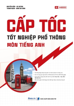 CẤP TỐC TỐT NGHIỆP PHỔ THÔNG MÔN TIẾNG ANH