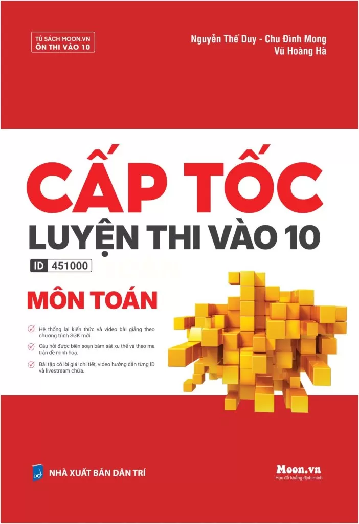 CẤP TỐC LUYỆN THI VÀO 10 MÔN TOÁN (Hệ thống lại kiến thức theo chương trình SGK mới, Bài tập có lời giải chi tiết...)