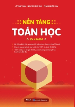 NỀN TẢNG TOÁN HỌC (Theo Chương trình SGK mới)