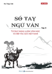 SỔ TAY NGỮ VĂN - TẬP 2: TƯ DUY NGHỊ LUẬN VĂN HỌC VÀ 60 TÁC GIẢ VIỆT NAM