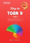 TỔNG ÔN TOÁN LỚP 9 - Tập 1 (Theo Chương trình SGK mới)