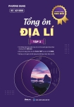 TỔNG ÔN ĐỊA LÍ - TẬP 2 (Theo Chương trình SGK mới)