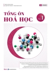TỔNG ÔN HÓA HỌC - TẬP 1 (Theo Chương trình SGK mới)