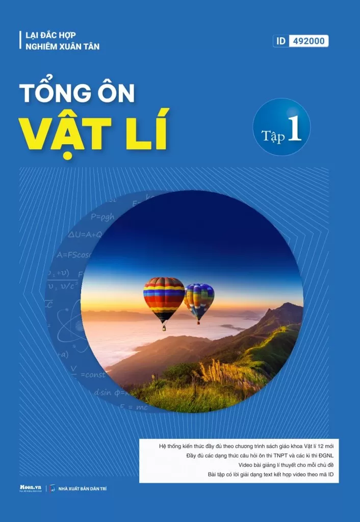 TỔNG ÔN VẬT LÍ - TẬP 1 (Theo Chương trình SGK mới)