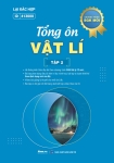 TỔNG ÔN VẬT LÍ - TẬP 2 (Theo Chương trình SGK mới)