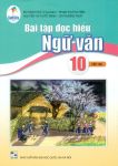 BÀI TẬP ĐỌC HIỂU NGỮ VĂN LỚP 10 - TẬP 2 (Cánh Diều)