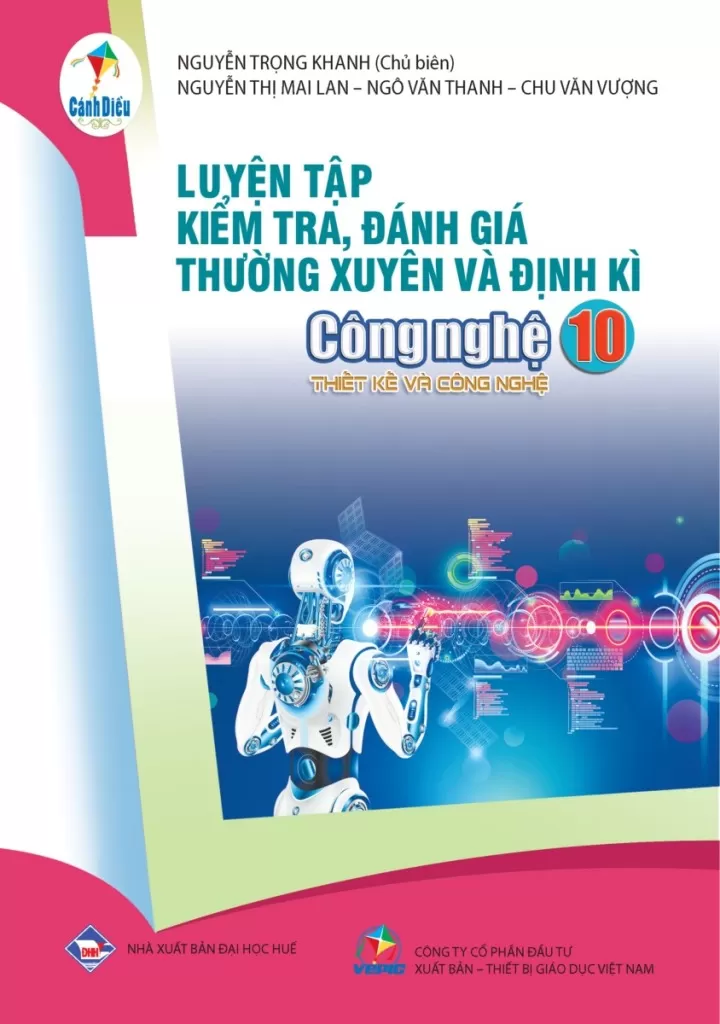 LUYỆN TẬP KIỂM TRA, ĐÁNH GIÁ THƯỜNG XUYÊN VÀ ĐỊNH KÌ CÔNG NGHỆ LỚP 10 - THIẾT KẾ VÀ CÔNG NGHỆ (Theo Chương trình GDPT 2018)