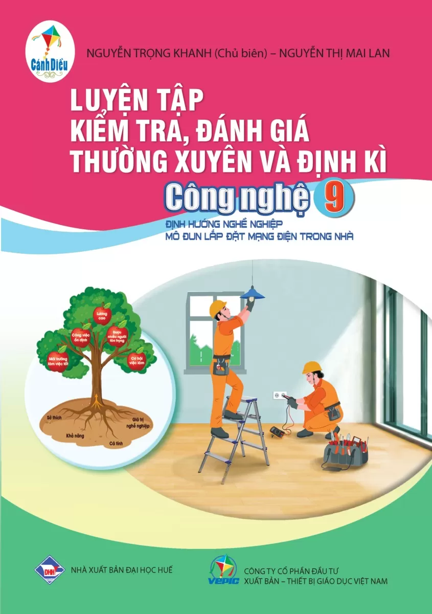 LUYỆN TẬP KIỂM TRA, ĐÁNH GIÁ THƯỜNG XUYÊN VÀ ĐỊNH KÌ CÔNG NGHỆ LỚP 9 - ĐỊNH HƯỚNG NGHỀ NGHIỆP MÔ ĐUN LẮP ĐẶT MẠNG ĐIỆN TRONG NHÀ (Theo Chương trình GDPT 2018)