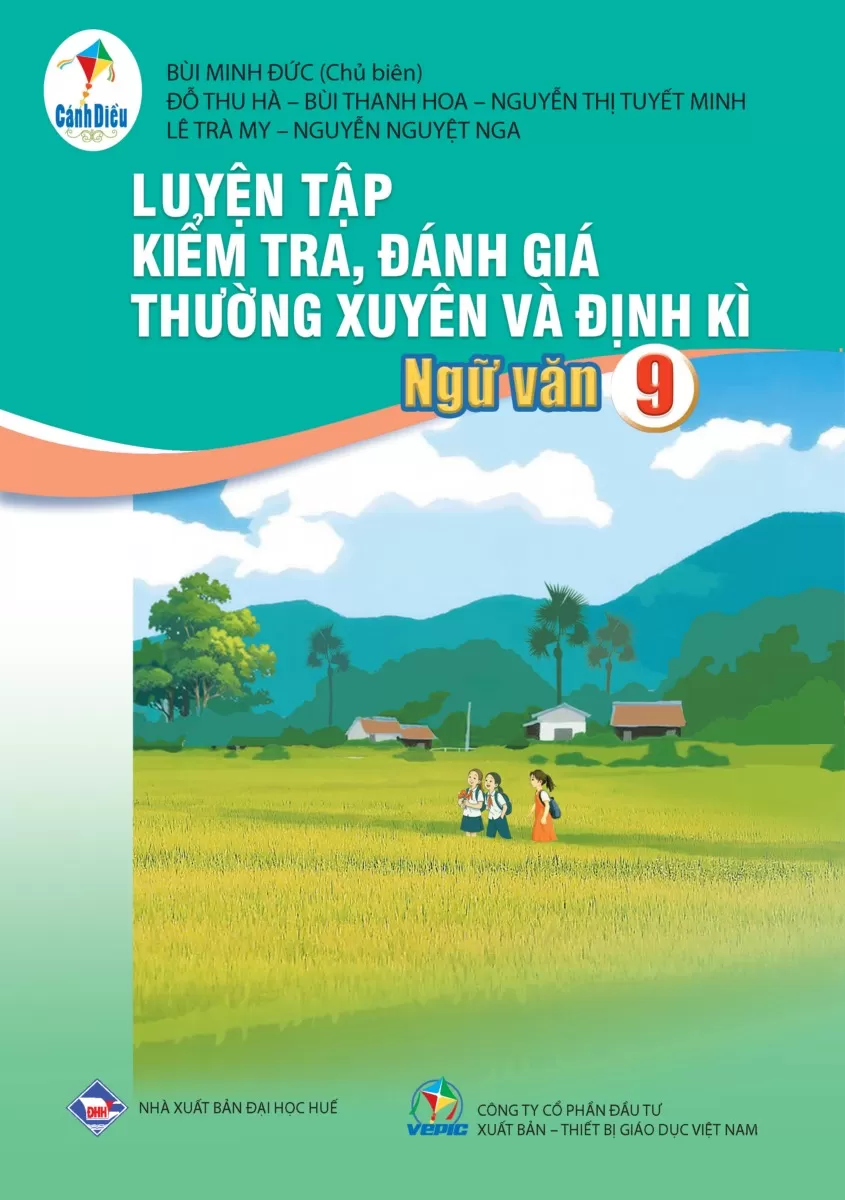 LUYỆN TẬP KIỂM TRA, ĐÁNH GIÁ THƯỜNG XUYÊN VÀ ĐỊNH KÌ NGỮ VĂN LỚP 9 (Theo Chương trình GDPT 2018)