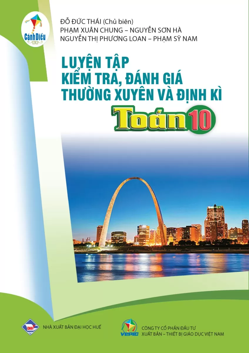 LUYỆN TẬP KIỂM TRA, ĐÁNH GIÁ THƯỜNG XUYÊN VÀ ĐỊNH KÌ TOÁN LỚP 10 (Theo Chương trình GDPT 2018)