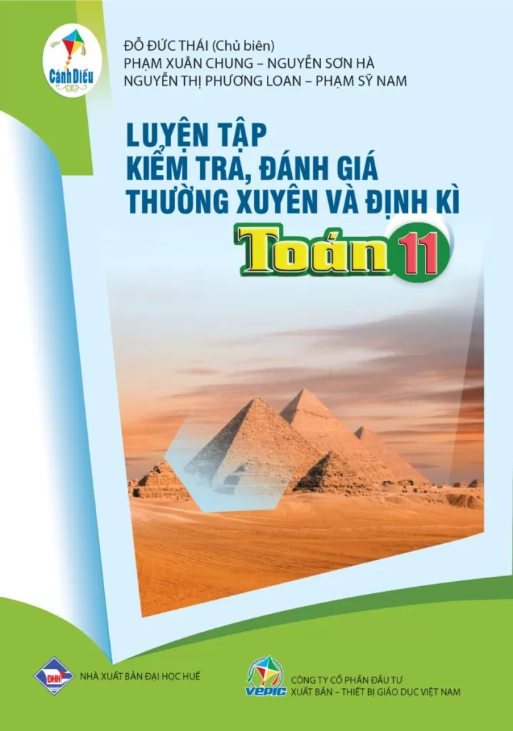LUYỆN TẬP KIỂM TRA, ĐÁNH GIÁ THƯỜNG XUYÊN VÀ ĐỊNH KÌ TOÁN LỚP 11 (Theo Chương trình GDPT 2018)