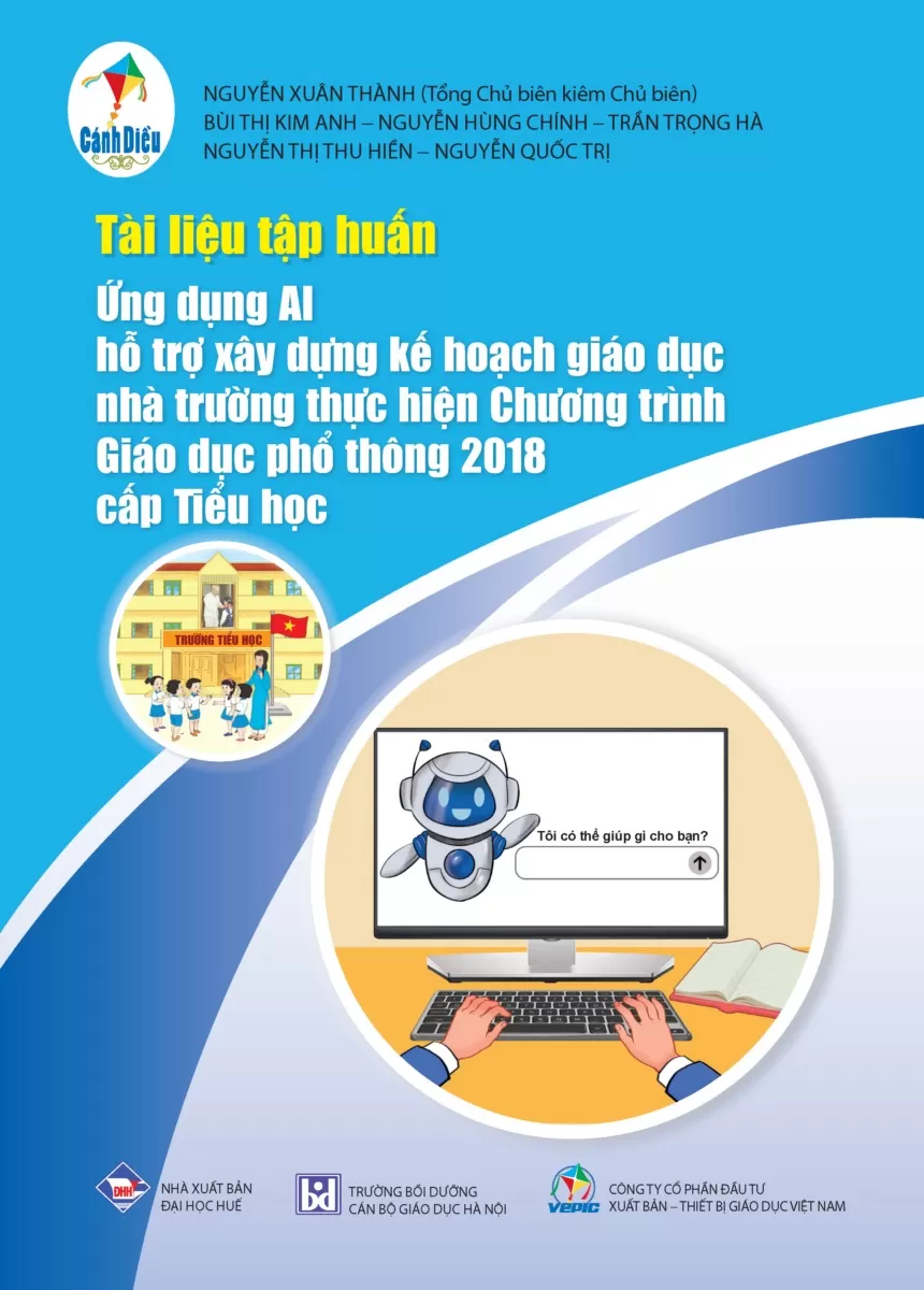 Tài liệu tập huấn Ứng dụng AI hỗ trợ xây dựng kế hoạch giáo dục nhà trường thực hiện Chương trình giáo dục phổ thông 2018 cấp Tiểu học