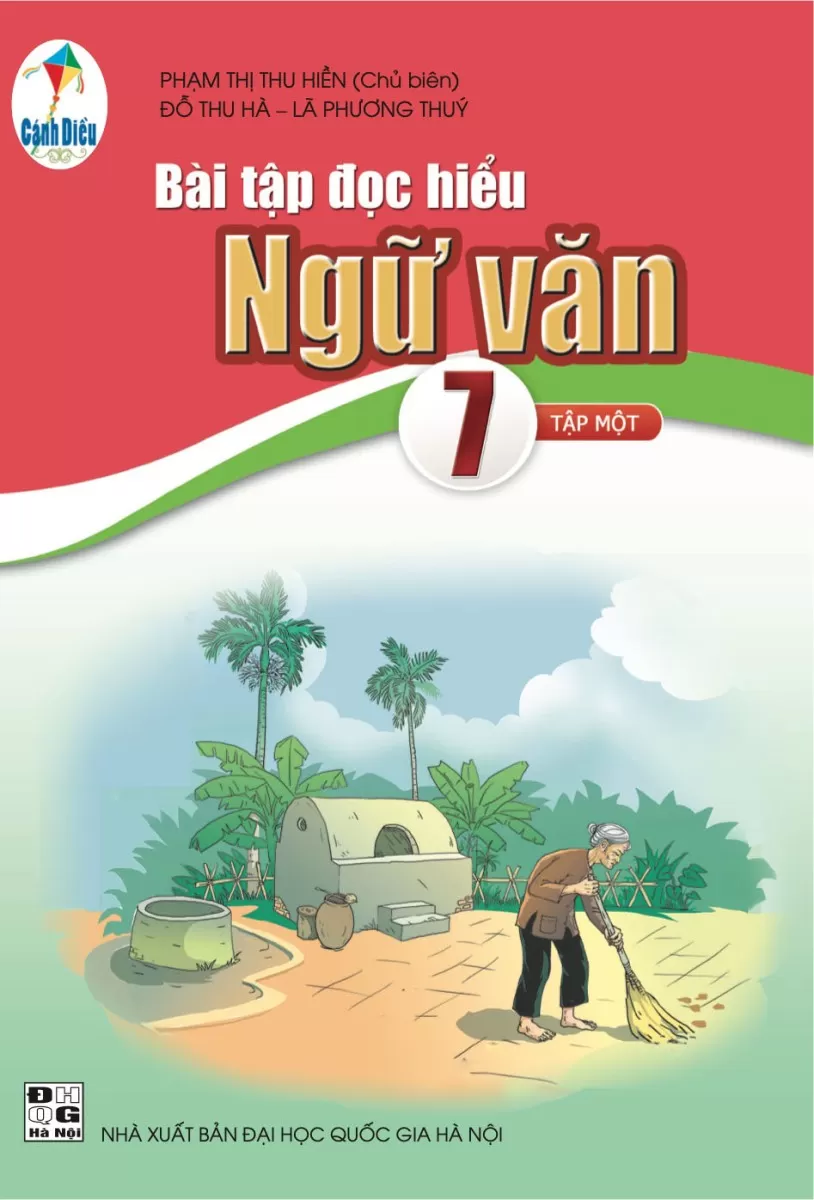 BÀI TẬP ĐỌC HIỂU NGỮ VĂN LỚP 7 - TẬP 1 (Bộ sách Cánh Diều)