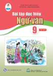 BÀI TẬP ĐỌC HIỂU NGỮ VĂN LỚP 9 - TẬP 1 (Bộ sách Cánh Diều)