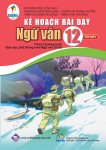 KẾ HOẠCH BÀI DẠY NGỮ VĂN LỚP 12 - TẬP 1 (Bộ sách Cánh diều)