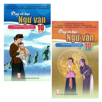 BỘ SÁCH - DẠY VÀ HỌC NGỮ VĂN THEO PHƯƠNG PHÁP MỚI LỚP 10 (Theo chương trình GDPT môn Ngữ văn 2018)