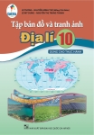 TẬP BẢN ĐỒ VÀ TRANH ẢNH ĐỊA LÍ LỚP 10 - DÙNG CHO THỰC HÀNH (Cánh diều)