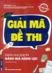 GIẢI MÃ ĐỀ THI DÀNH CHO BÀI THI ĐÁNH GIÁ NĂNG LỰC