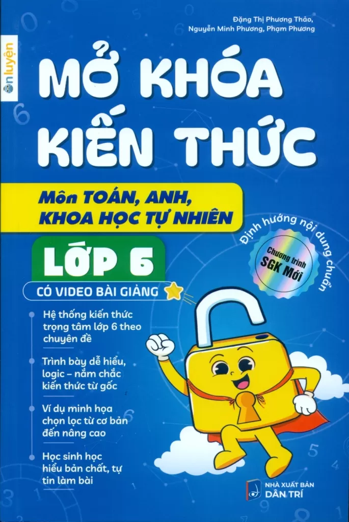 MỞ KHÓA KIẾN THỨC MÔN TOÁN - ANH - KHOA HỌC TỰ NHIÊN LỚP 6 (Định hướng nội dung chuẩn theo chương trình SGK mới)