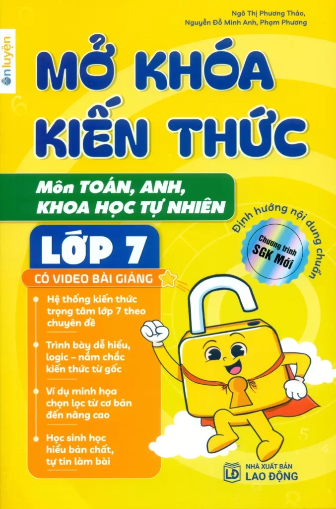 MỞ KHÓA KIẾN THỨC MÔN TOÁN - ANH - KHOA HỌC TỰ NHIÊN LỚP 7 (Định hướng nội dung chuẩn theo chương trình SGK mới)