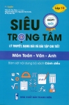 SIÊU TRỌNG TÂM LÍ THUYẾT, DẠNG BÀI VÀ BÀI TẬP CHI TIẾT MÔN TOÁN - VĂN - ANH LỚP 10 (Bám sát nội dung bộ SGK Cánh diều)