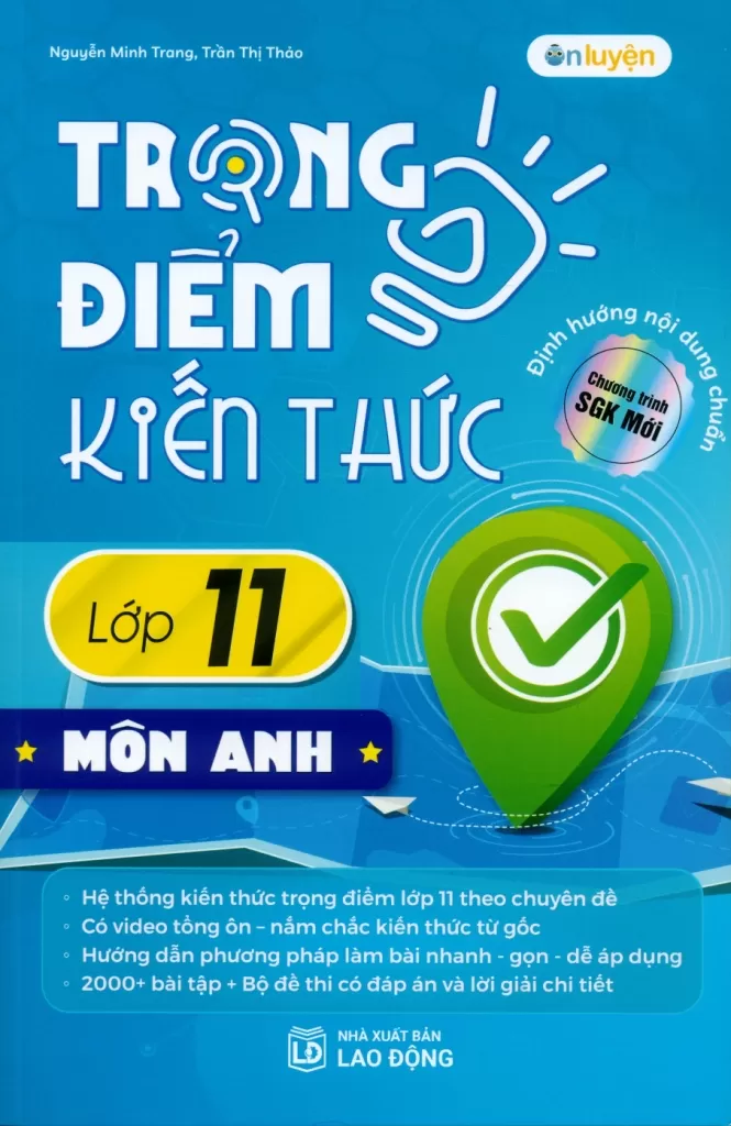 TRỌNG ĐIỂM KIẾN THỨC LỚP 11 MÔN ANH (Định hướng nội dung chuẩn theo chương trình SGK mới)
