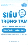 SIÊU TRỌNG TÂM LÍ THUYẾT, DẠNG BÀI VÀ BÀI TẬP CHI TIẾT MÔN TOÁN - VĂN - ANH LỚP 10 (Bám sát nội dung bộ SGK Chân trời sáng tạo)