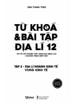 TỪ KHÓA VÀ BÀI TẬP ĐỊA LÍ LỚP 12 - TẬP 2: ĐỊA LÍ NGÀNH KINH TẾ, VÙNG KINH TẾ (Ôn thi tốt nghiệp THPT, Đánh giá năng lực theo Chương trình GDPT mới)