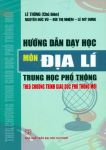 Hướng dẫn dạy học môn Địa lí THPT theo Chương trình giáo dục phổ thông mới