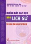 Hướng dẫn dạy học môn Lịch sử THPT theo Chương trình giáo dục phổ thông mới