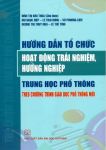 Hướng dẫn tổ chức Hoạt động trải nghiệm, hướng nghiệp THPT theo Chương trình giáo dục phổ thông mới