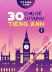 30 Chủ đề từ vựng Tiếng Anh - Tập 1