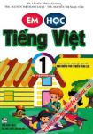 Em học Tiếng Việt lớp 1 - Tập 2 (Theo chương trình SGK Tiểu học mới - Định hướng phát triển năng lực)