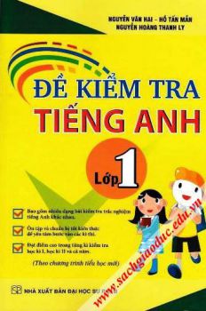 ĐỀ KIỂM TRA TIẾNG ANH LỚP 1 (Dùng chung cho các bộ SGK hiện hành)