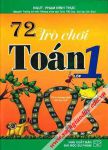 72 Trò chơi Toán lớp 1 (Theo chương trình Tiểu học mới)
