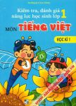 Kiểm tra đánh giá năng lực học sinh lớp 1 môn Tiếng Việt - Học kì 2 (Biên soạn theo chương trình SGK mới)