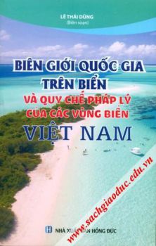 Biên giới quốc gia trên biển và quy chế pháp lý của các vùng biển Việt Nam