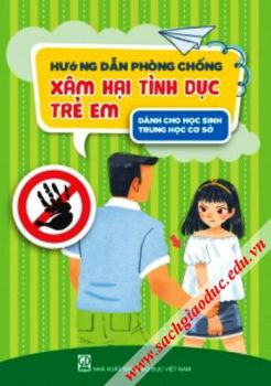 Hướng dẫn phòng chống xâm hại tình dục trẻ em (Dành cho học sinh THCS)