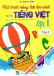 Phát triển năng lực học sinh môn Tiếng Việt lớp 1 - Tập 1 (Biên soạn theo chương trình SGK mới)