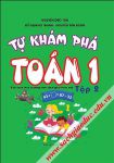 Tự khám phá Toán lớp 1 - Tập 2 (Biên soạn theo chương trình SGK mới)