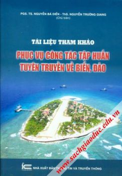 Tài liệu tham khảo phục vụ công tác tập huấn tuyên truyền về biển, đảo 
