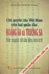 Chủ quyền của Việt Nam trên hai quần đảo Hoàng Sa và Trường Sa - Sức mạnh từ tài liệu lưu trữ