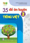 35 ĐỀ ÔN LUYỆN TIẾNG VIỆT LỚP 2 (Kết nối tri thức với cuộc sống)