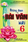 NHỮNG ĐOẠN VÀ BÀI VĂN HAY LỚP 6 (Dùng chung cho các bộ SGK hiện hành)