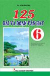 125 BÀI VÀ ĐOẠN VĂN HAY LỚP 6 (Biên soạn theo chương trình GDPT mới)